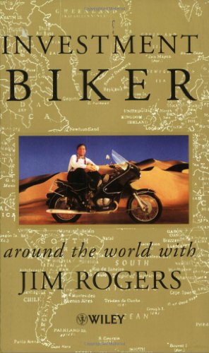 Investment Biker: Around the World With Jim Rogers von Wiley